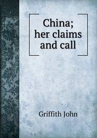 China; her claims and call