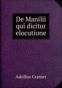 De Manilii qui dicitur elocutione.