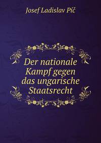 Der nationale Kampf gegen das ungarische Staatsrecht