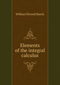 Elements of the integral calculus