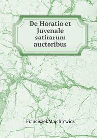 De Horatio et Juvenale satirarum auctoribus