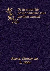 De la proprie?te? prive?e ennemie sous pavillon ennemi