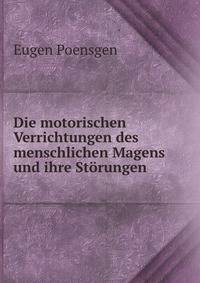 Die motorischen Verrichtungen des menschlichen Magens und ihre Storungen