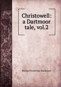 Christowell: a Dartmoor tale, vol.2