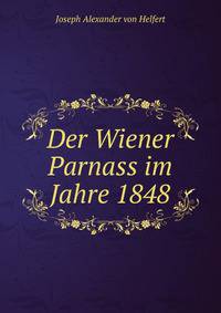 Der Wiener Parnass im Jahre 1848