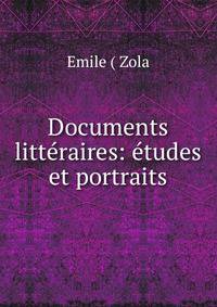 Documents litt?raires: ?tudes et portraits