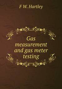 Gas measurement and gas meter testing
