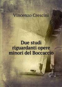 Due studi riguardanti opere minori del Boccaccio