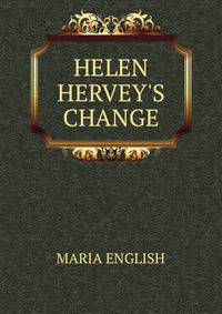 HELEN HERVEY'S CHANGE
