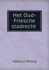 Het Oud-Friesche stadrecht
