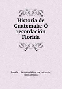 Historia de Guatemala: ? recordaci?n Florida