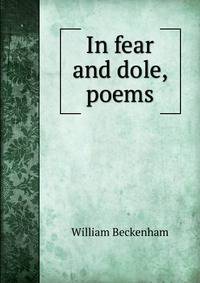 In fear and dole, poems