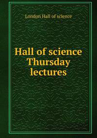 Hall of science Thursday lectures