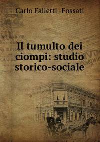 Il tumulto dei ciompi: studio storico-sociale
