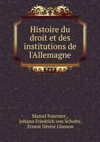 Histoire du droit et des institutions de l'Allemagne