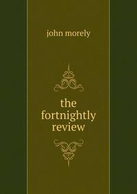 The fortnightly review