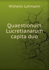 Quaestionum Lucretianarum capita duo