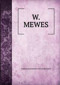 W. MEWES