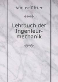 Lehrbuch der Ingenieur-mechanik