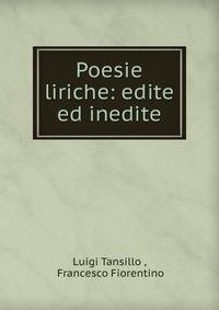Poesie liriche: edite ed inedite