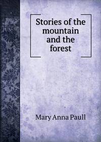 Stories of the mountain and the forest