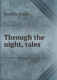 Through the night, tales