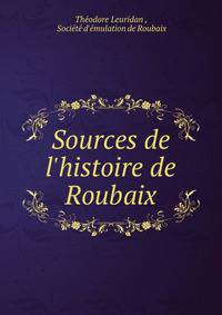 Sources de l'histoire de Roubaix