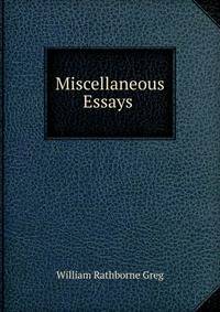 Miscellaneous Essays .