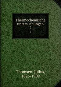 Thermochemische untersuchungen. 2