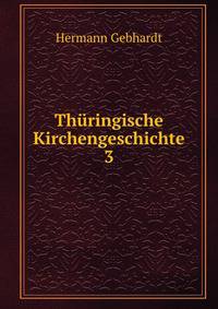 Thringische Kirchengeschichte. 3