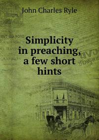 Simplicity in preaching, a few short hints