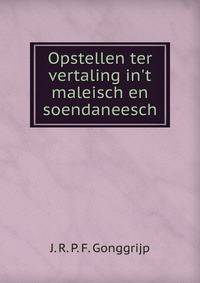 Opstellen ter vertaling in't maleisch en soendaneesch