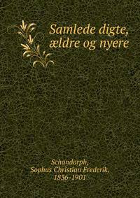 Samlede digte, aeldre og nyere