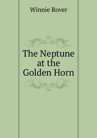 The Neptune at the Golden Horn