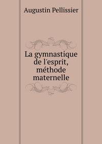 La gymnastique de l'esprit,m?thode maternelle