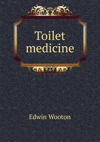 Toilet medicine