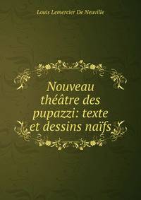 Nouveau th??tre des pupazzi: texte et dessins na?fs