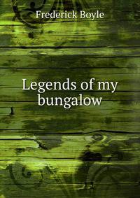 Legends of my bungalow