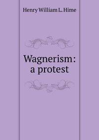 Wagnerism: a protest