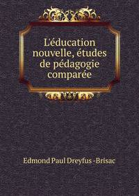 L'?ducation nouvelle, ?tudes de p?dagogie compar?e