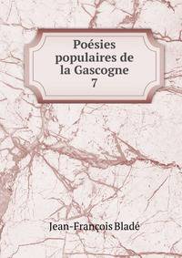 Posies populaires de la Gascogne. 7