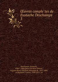 Oeuvres comple?tes de Eustache Deschamps