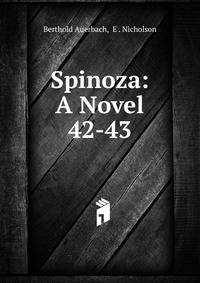 Spinoza: A Novel. 42-43