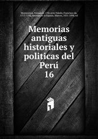 Memorias antiguas historiales y politicas del Peru. 16