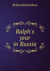 Ralph's year in Russia