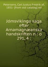 Jo?msvi?kinga saga efter Arnamagn?anska handskriften n : o 291, 4 :