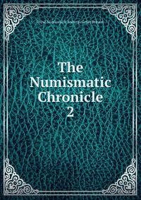 The Numismatic Chronicle. 2
