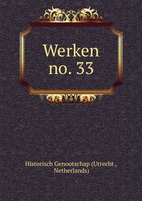 Werken. no. 33