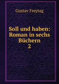 Soll und haben: Roman in sechs Bchern. 2