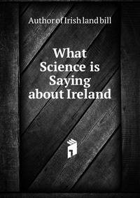 What Science is Saying about Ireland